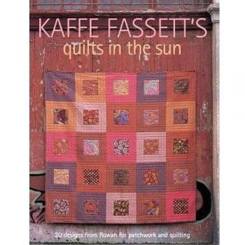 Kaffe Fassett's Quilts in the Sun