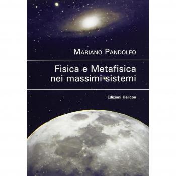 Fisica e metafisica nei massimi sistemi
