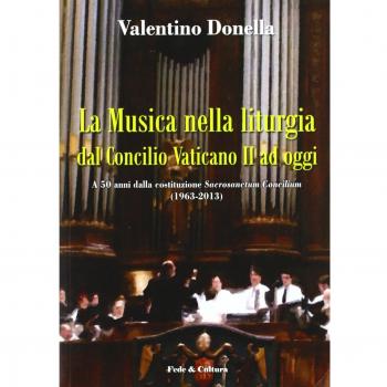 La musica nella liturgia dal Concilio Vaticano II ad oggi. A 50 anni dalla costituzione Sacrisanctum Concilium (1963-2013)