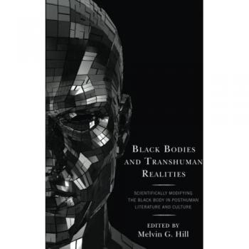 Black Bodies and Transhuman Realities