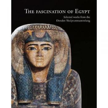 The Fascination of Egypt by Stephan Koja