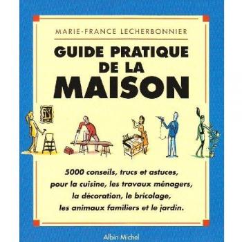 Guide Pratique de la Maison