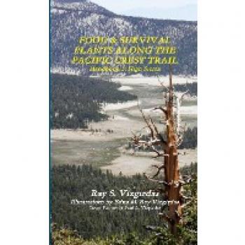Vizgirdas, Ray: FOOD & SURVIVAL PLANTS ALONG THE PACIFIC CREST TRAIL Handbook 3