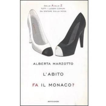 L' abito fa il monaco. Dalla A alla Z tutti i luoghi comuni da sfatare sulla moda