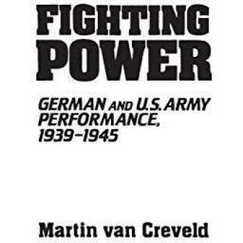Fighting Power,  CONTRIBUTIONS IN MILITARY STUDIES