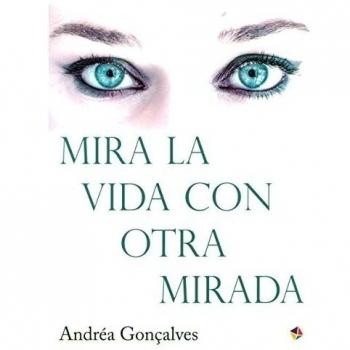 Mira La Vida Con Otra Mirada