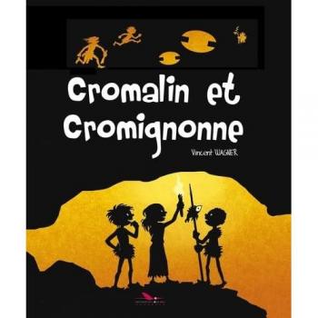Cromalin et Cromignonne