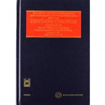 CÓDIGO CIVIL COMENTADO VOLUMEN IV. LIBRO IV-DE LAS OBLIGACIONES Y CONTRATOS. OBLIGACIONES (ARTS. 1445 AL FINAL)