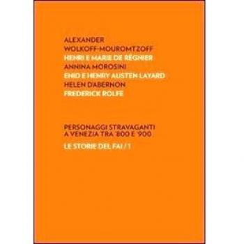 Personaggi stravaganti a Venezia tra '800 e '900