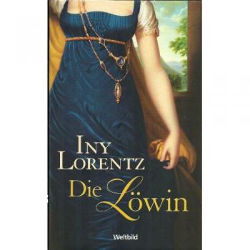 Iny Lorentz Die Löwin: Roman