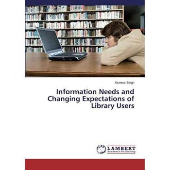 Information Needs and Changing Expectations of Library Users