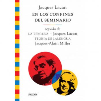 Jacques Lacan En los confines del seminario