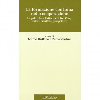 La formazione continua nella cooperazione. Le politiche e l'attività di Fon.Coop: valori, risultati, prospettive