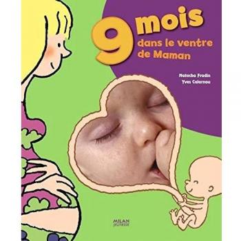 9 mois dans le ventre de maman
