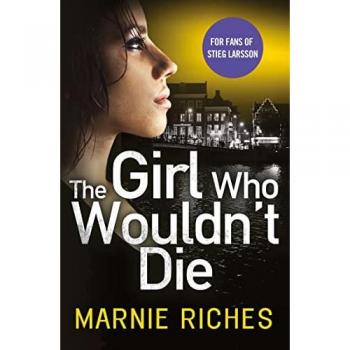 The Girl Who Wouldnet Die: The first book in an addictive crime series that will have you gripped (George McKenzie, Book 1)