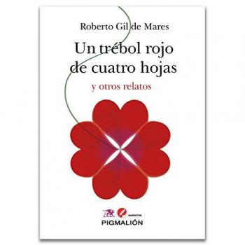 Un trebol rojo de cuatro hojas y otros relatos.