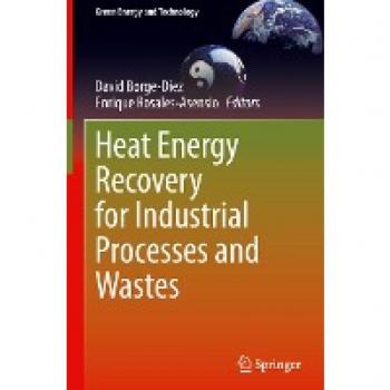 Heat Energy Recovery for Industrial Processes and Wastes (Green Energy and Technology)