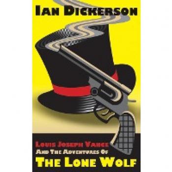 Louis Joseph Vance and the Adventures of the Lone Wolf (hardback)