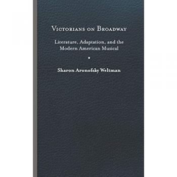 Weltman, Sharon Aronofsky: Victorians on Broadway