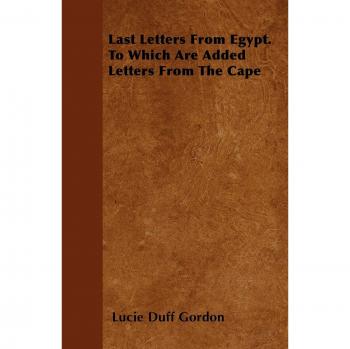 Gordon, Lucie Duff: Last Letters from Egypt