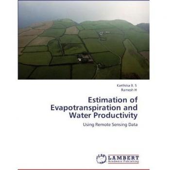 Estimation of Evapotranspiration and Water Productivity: Using Remote Sensing Data