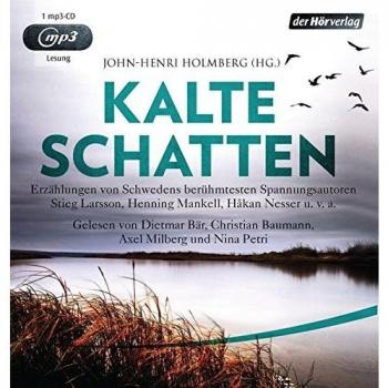 Kalte Schatten: Erzählungen von Schwedens berühmtesten Spannungsautoren