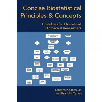 Holmes Jr, Laurens: Concise Biostatistical Principles & Concepts