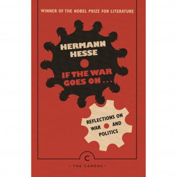 If the War Goes On . . .: Reflections on War and Politics