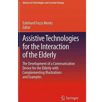 Assistive Technologies for the Interaction of the Elderly
