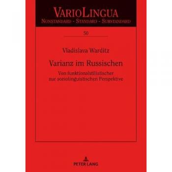 Varianz im Russischen: Von funktionalstilistischer zur soziolinguistischen Perspektive