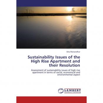 Sustainability Issues of the High Rise Apartment and their Resolution: Assessment of sustainability issues of high rise apartment in terms of social, economical and environmental aspect