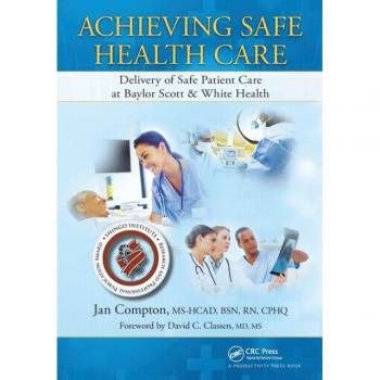 Achieving Safe Health Care: Delivery of Safe Patient Care at Baylor Scott & White Health