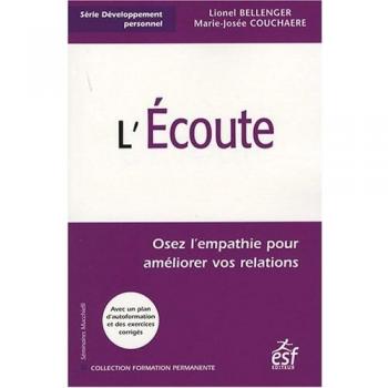 L'écoute : Osez l'empathie pour améliorer vos relations