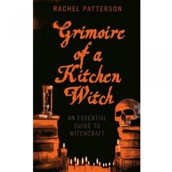Grimoire of a Kitchen Witch – An essential guide to Witchcraft