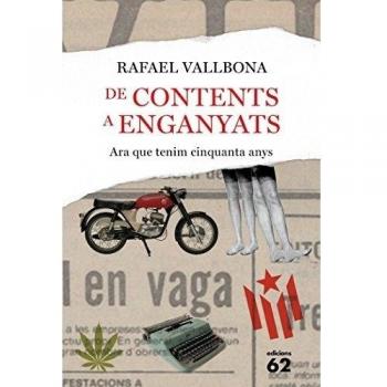De contents a enganyats: Ara que tenim cinquanta anys (Tapa blanda con solapas).