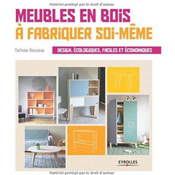 Nathalie Boisseau Meubles En Bois À Fabriquer Soi-Même : Design, Écologiques, Faciles Et Économiques