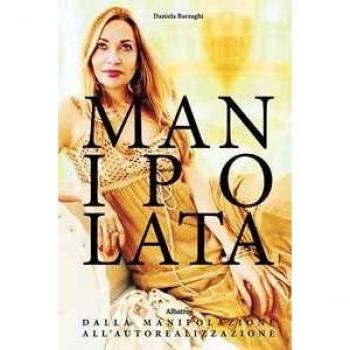 Manipolata. Dalla manipolazione all’autorealizzazione