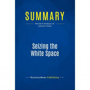 Summary: Seizing the White Space