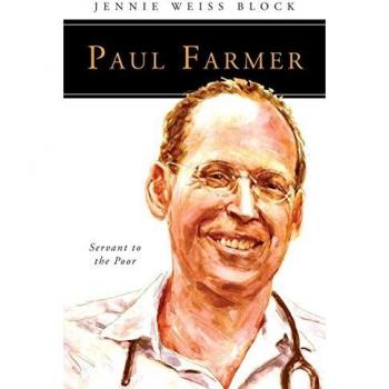 Paul Farmer: Servant to the Poor