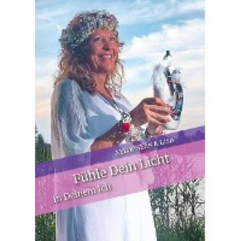 Fühle Dein Licht und das Besondere in Dir.: In Deinem Ich wartet Dein Herz darauf die passenden Menschen in Dein Leben zu lassen, die für Dich bestimmt sind und Dich so lieben wie Du wirklich bist!
