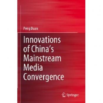 Innovations of China’s Mainstream Media Convergence