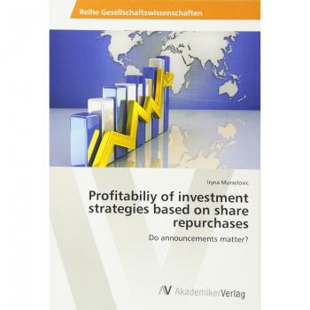 Murselovic, Iryna: Profitabiliy of investment strategies based on share repurchases