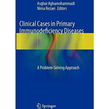 Clinical Cases in Primary Immunodeficiency Diseases: A Problem-Solving Approach