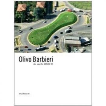 Olivo Barbieri. Site specific Monza 08. Catalogo della mostra