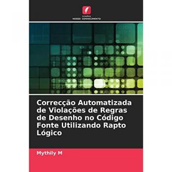 M, Mythily: Correcção Automatizada de Violações de Regras de Desenho no Código Fonte Utilizando Rapto Lógico