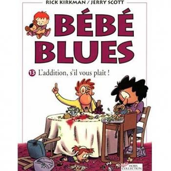 Bébé Blues, Tome 13 : L'addition, s'il vous plaît !