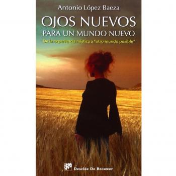 Ojos nuevos para un mundo nuevo (Tapa blanda).