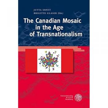 The Canadian Mosaic in the Age of Transnationalism