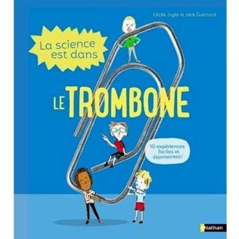 La science est dans...                                                    La science est dans le trombone