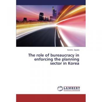 The role of bureaucracy in enforcing the planning sector in Korea
